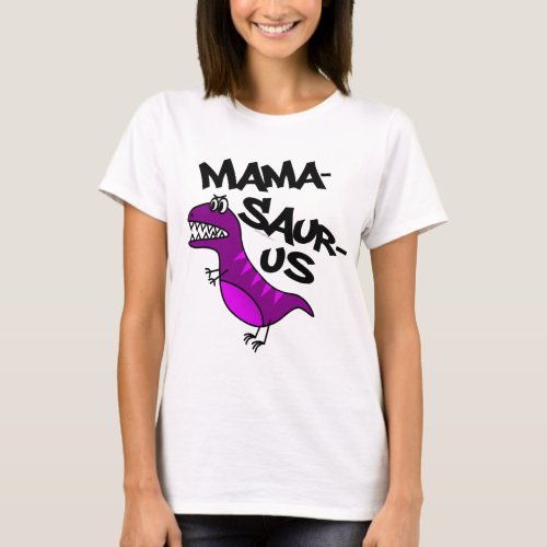 Mama_Saur_Us Funny Dinosaur T_Rex Mom Mothers Day T_Shirt