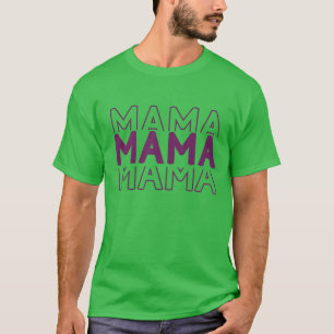 Mama Simple Last Minute Mothers Day T-Shirt