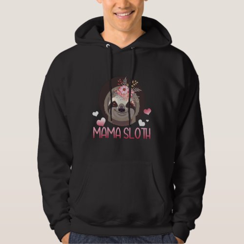 Mama Sloth Flowers Funny Mom Grandma Hoodie