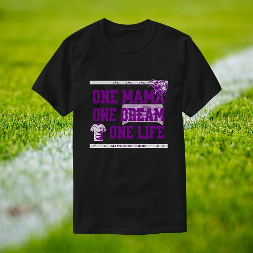 Mama Soccer Club Inspirational Sporting Moms T_Shirt