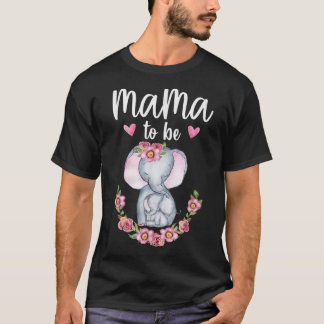 Mama To Be Elephant Baby Shower Floral TShir T-Shirt