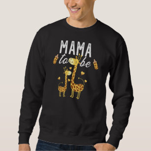 Mama To Be Giraffe Baby Shower Cute Mom Sweatshirt