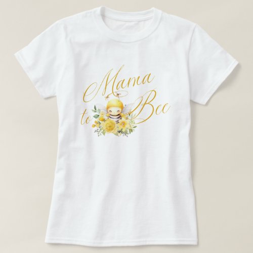 Mama To Be Sweet Little Honey Bee Baby Shower T_Shirt
