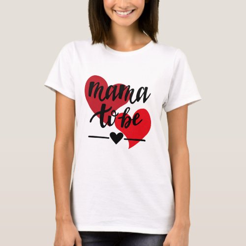 Mama To Be T_Shirt