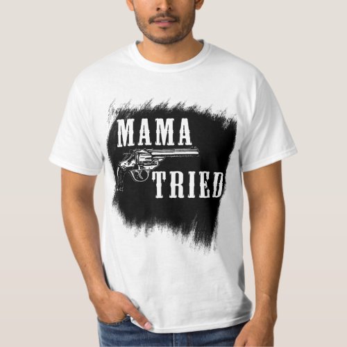 Mama Tried Merle Haggard outlaw country tee shirt