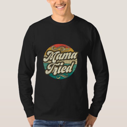 Mama Tried Vintage Country Music Outlaw Retro  T_Shirt