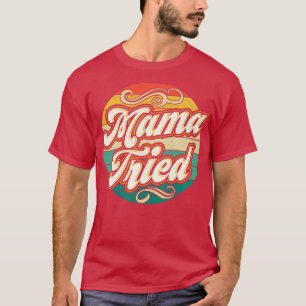 Mama Tried Vintage Outlaw Retro T-Shirt
