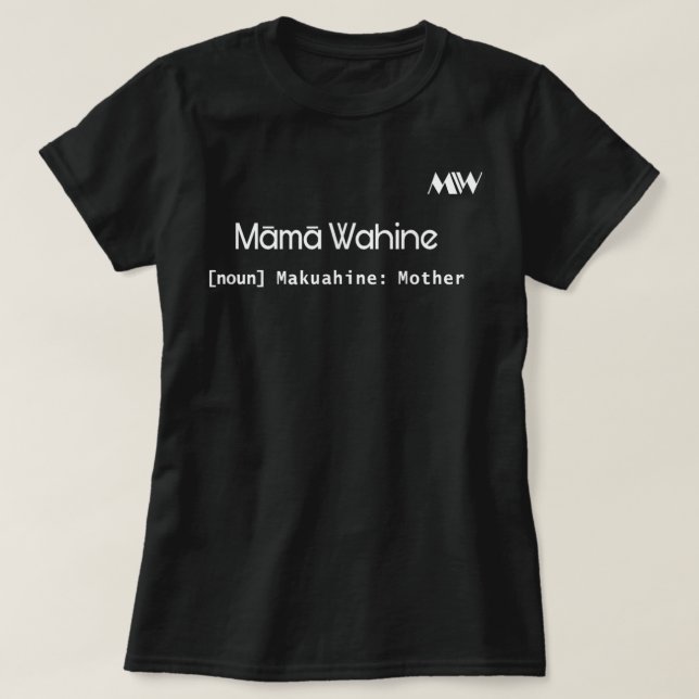 Mama Wahine-Hawaiian Language Mother Mommy Women E T-Shirt (Design Front)