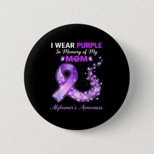 Mama wear purple in memory of mom alzheimer’s button