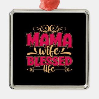 Mama Wife Blessed Life Metal Ornament