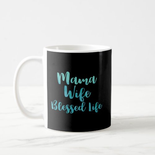Mama Wife Blessed Life Teal Watercolor Typography  Coffee Mug