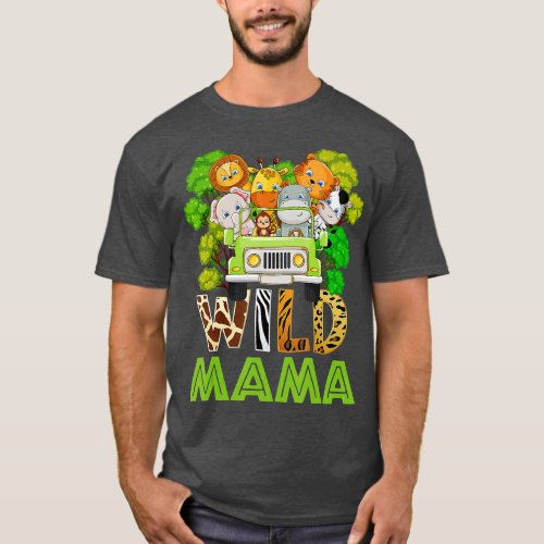 Mama Wild Zoo Theme Birthday Truck Safari Jungle M T_Shirt