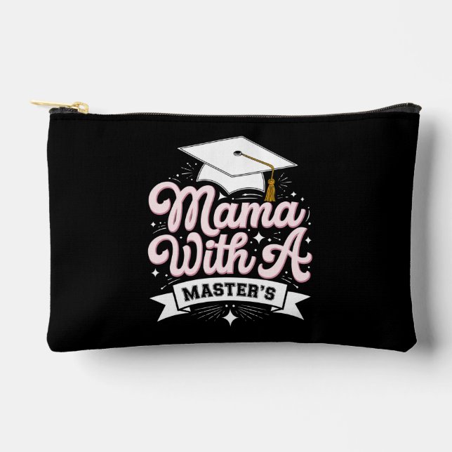 Mama With A Master’s Degree Graduation Mom Accessory Pouch (Front)