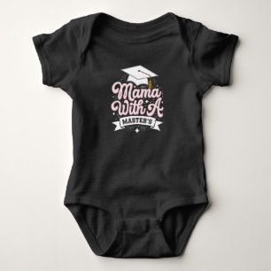 Mama With A Master’s Degree Graduation Mom Baby Bodysuit