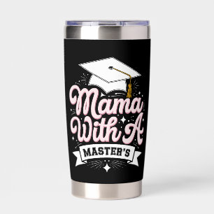 Mama With A Master’s Degree Graduation Mom Insulated Tumbler