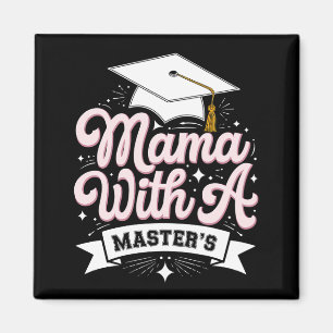 Mama With A Master’s Degree Graduation Mom Magnet