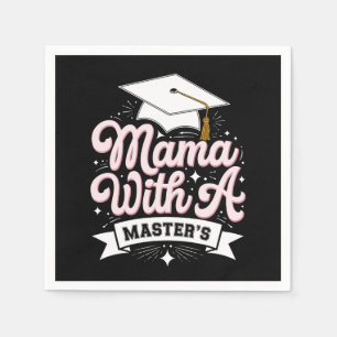 Mama With A Master’s Degree Graduation Mom Napkins