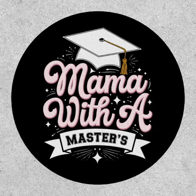 Mama With A Master’s Degree Graduation Mom Patch (Front)