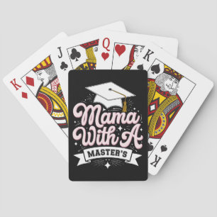 Mama With A Master’s Degree Graduation Mom Poker Cards