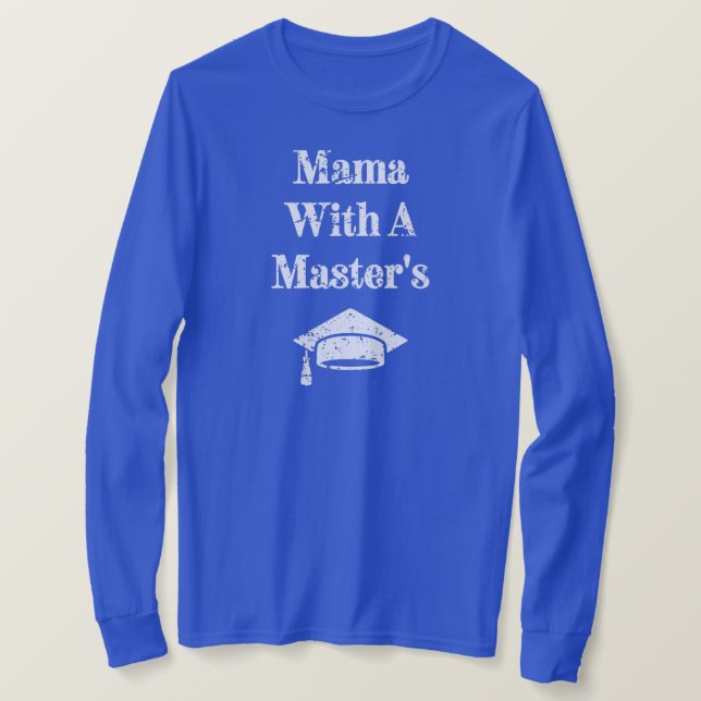 Mama With A Master's Master Degree Funny T-Shirt (Design Front)