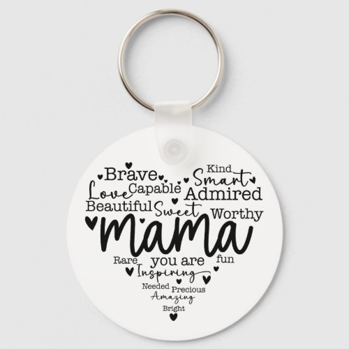 Mama You Are Keychain