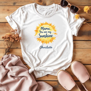Mama You Are My Sunshine Heartfelt Mother's Day T-Shirt