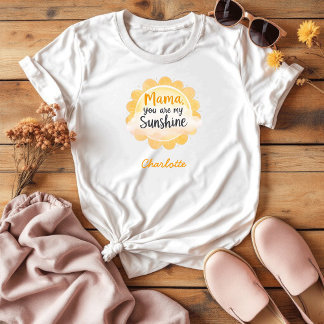 Mama You Are My Sunshine | Sentimental Mom Life T-Shirt