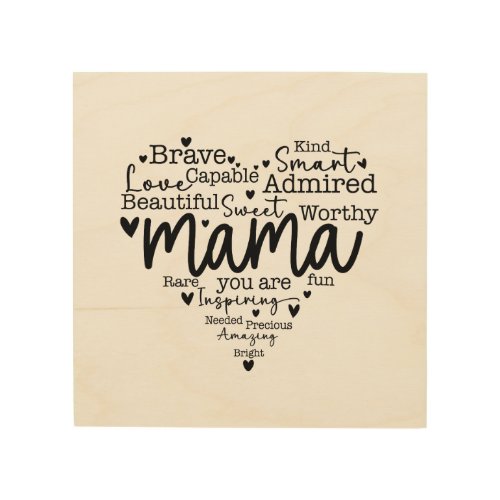 Mama You Are Wood Wall Art