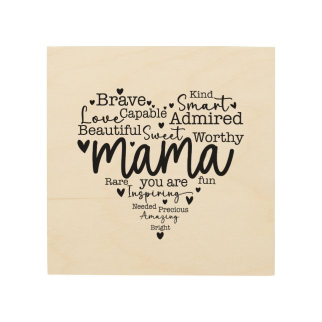 Mama You Are Wood Wall Art (Front)