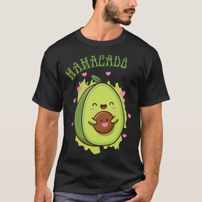 Mamacado Cute Avocado Funny Mom - my Mother Fruit  T-Shirt (Front)