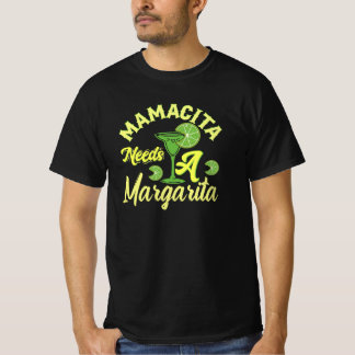 Mamacia Needs A Margarita T-Shirt