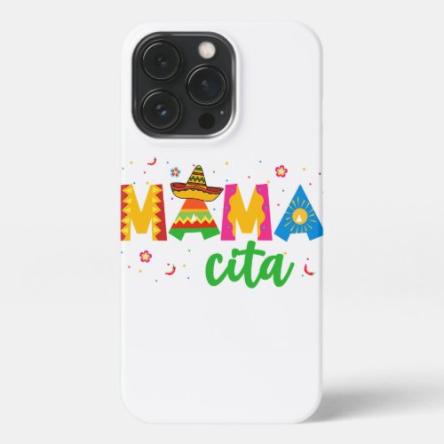 Mamacita Cinco De Mayo Sombrero Women Mama Mom Mot iPhone 13 Pro Case