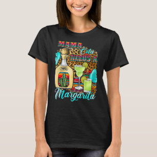 Mamacita Need A Margarita Tequila Mother's Day Cin T-Shirt