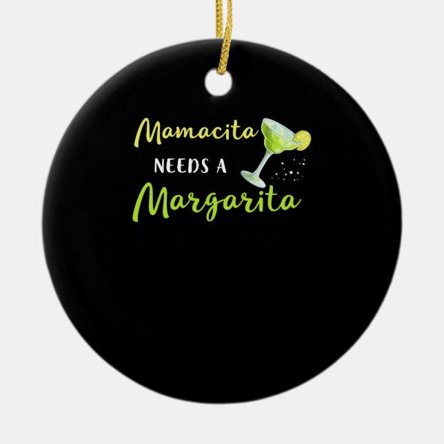 Mamacita Needs A Margarita Ceramic Ornament (Front)