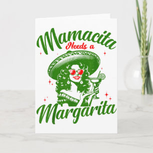Mamacita Needs A Margarita Cinco De Mayo Funny Wom Card