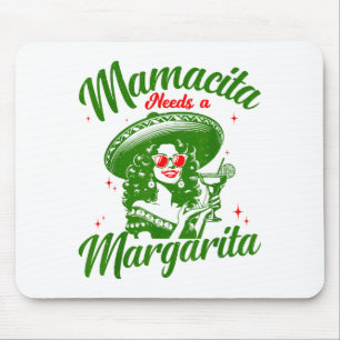 Mamacita Needs A Margarita Cinco De Mayo Funny Wom Mouse Pad