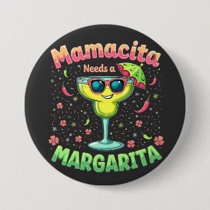 Mamacita Needs a Margarita Cinco De Mayo Party Button