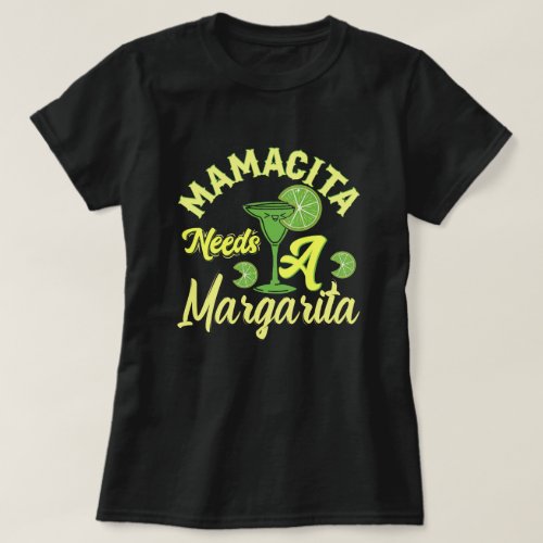 Mamacita Needs a Margarita _ Cinco De Mayo T_Shirt