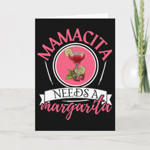 Mamacita Needs A Margarita Cinco De Mayo Tequila T Card