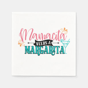 Mamacita needs a Margarita Napkins