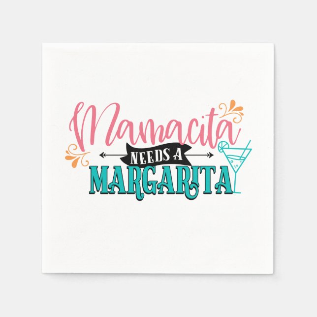 Mamacita needs a Margarita Napkins (Front)