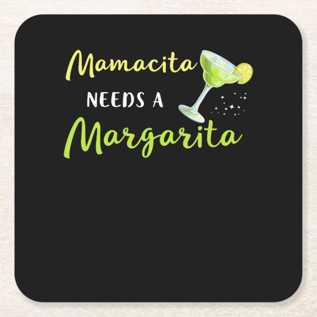 Mamacita Needs A Margarita Square Paper Coaster (Front)