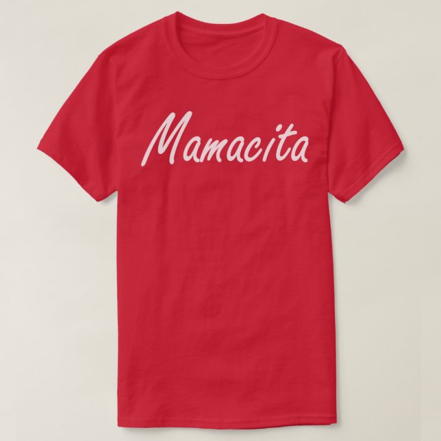 mamacita spanish T-Shirt (Design Front)