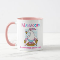 Mamacorn like a Normal Mom but more Magical! Cute Mug