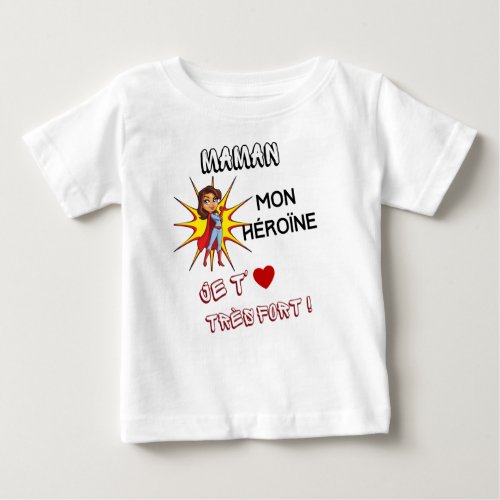 maman mon hrone je t aime trs fort baby T_Shirt