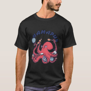 Mamapus Funny Octopus Mom Cleaning Octopus T-Shirt