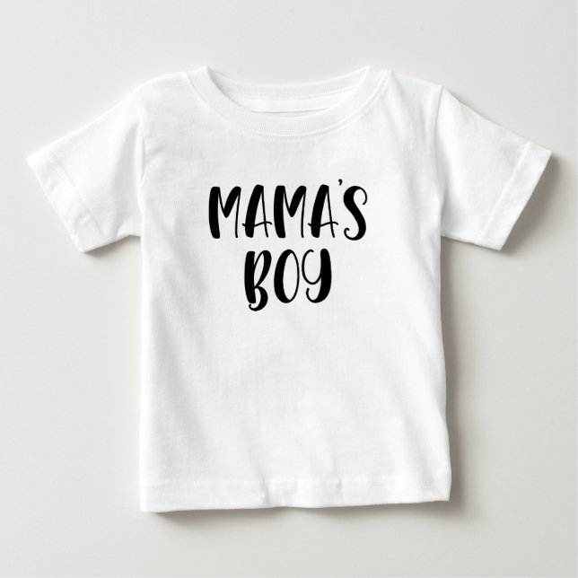Mama's Boy Mother's Day Baby T-Shirt (Front)