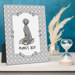 Mama's Boy Weimaraner (gray 1) toys dog mom Cute Plaque