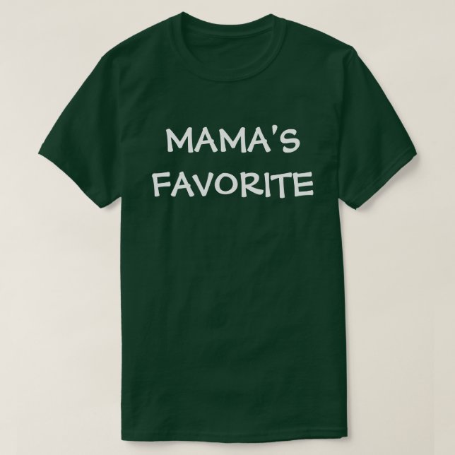 Mamas Favorite T-Shirt (Design Front)
