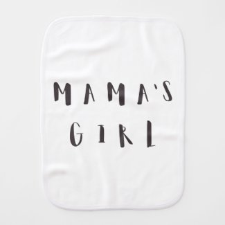 Mama's Girl - Cute Quote
